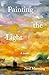 Painting the Light by Ned Manning