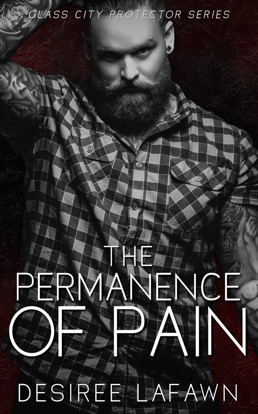 The Permanence of Pain (Glass City Protectors)