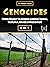 Genocides: Historic Details of the Armenian, Cambodian, Rwandan, Yugoslavian, Sudanese and Nazi Genocide