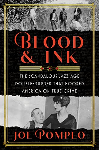 Blood & Ink: 'the Scandalous Jazz Age Double Murder That Hooked America on True Crime