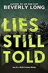 Lies Still Told (A.L. McKittridge, #3)