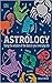 Astrology: Using the Wisdom...