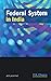 Federal System In India by P.N. Chopra