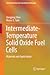 Intermediate-Temperature Solid Oxide Fuel Cells: Materials and Applications (Green Chemistry and Sustainable Technology)
