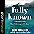 Fully Known: An Invitation to True Intimacy with God