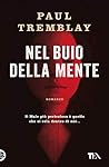 Nel buio della mente by Paul Tremblay