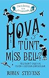 Hova ​tűnt Miss Bell? by Robin Stevens