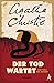 Der Tod wartet by Agatha Christie Der Tod wartet by Agatha Christie