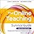 The Online Teaching Survival Guide by Judith V. Boettcher