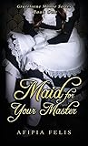 Maid for Your Master