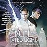 A Cruel and Fated Light by Ashley Shuttleworth