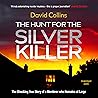 The Hunt for the Silver Killer: The Shocking True Story of a Murderer who Remains at Large