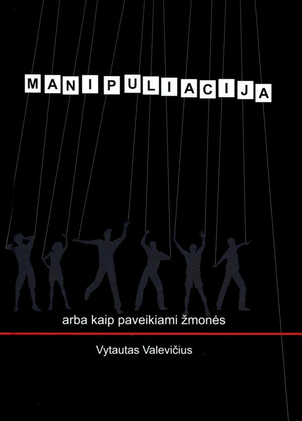 Manipuliacija arba kaip paveikiami žmonės