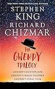 The Gwendy Collection: Gwendy's Button Box / Gwendy's Magic Feather / Gwendy's Final Task