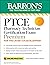 PTCE: Pharmacy Technician Certification Exam Premium: 4 Practice Tests + Comprehensive Review + Online Practice (Barron's Test Prep)