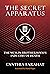 The Secret Apparatus: The M...