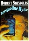 Jacqueline Hyde by Robert Swindells