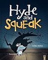 Hyde and Squeak Hyde and Squeak
