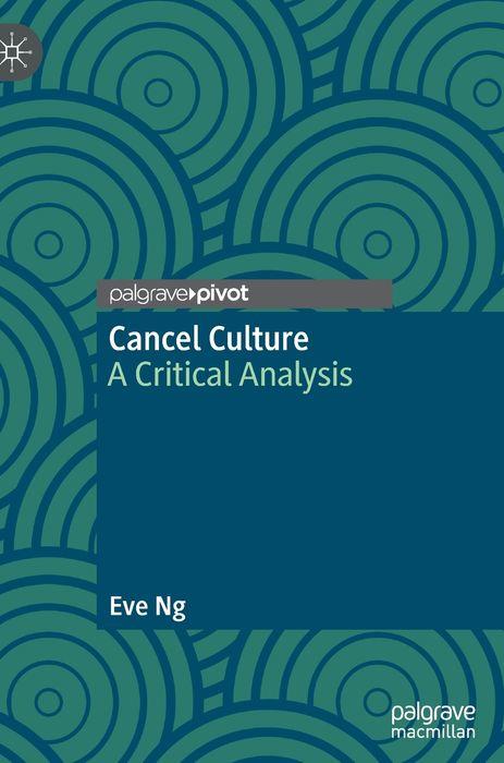 Cancel Culture: A Critical Analysis (Hardcover)