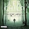 Tödliche Absicht by Lee Child