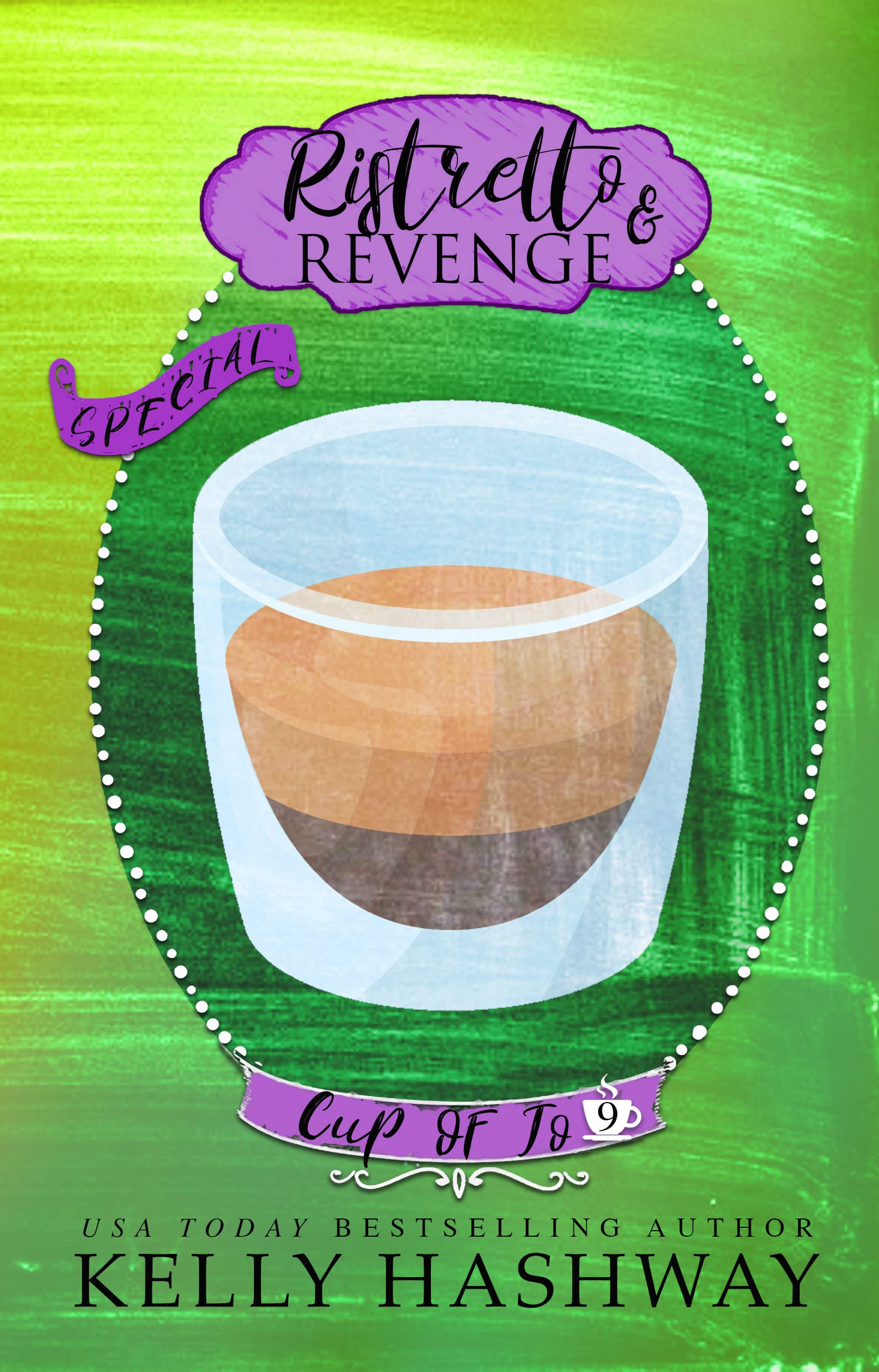 Ristretto and Revenge (Cup of Jo Book 9)