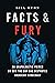 Facts & Fury: An Unapologet...