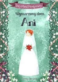 Wymarzony Dom Ani (Hardcover)