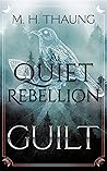 A Quiet Rebellion by M.H. Thaung