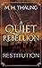 A Quiet Rebellion: Restitut...