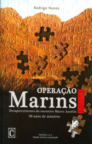 Operação Marins: Desaparecimento do escoteiro Marco Aurélio 30 anos de mistério