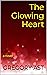 Glowing Heart by Gregory Ast