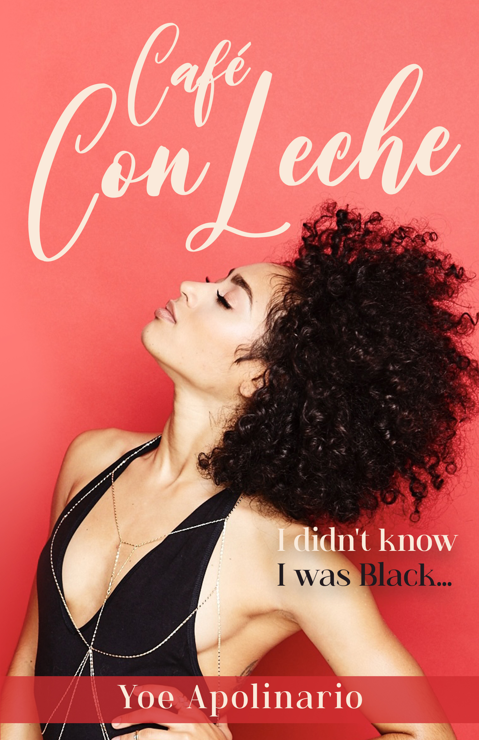 Café Con Leche: I didn't know I was Black