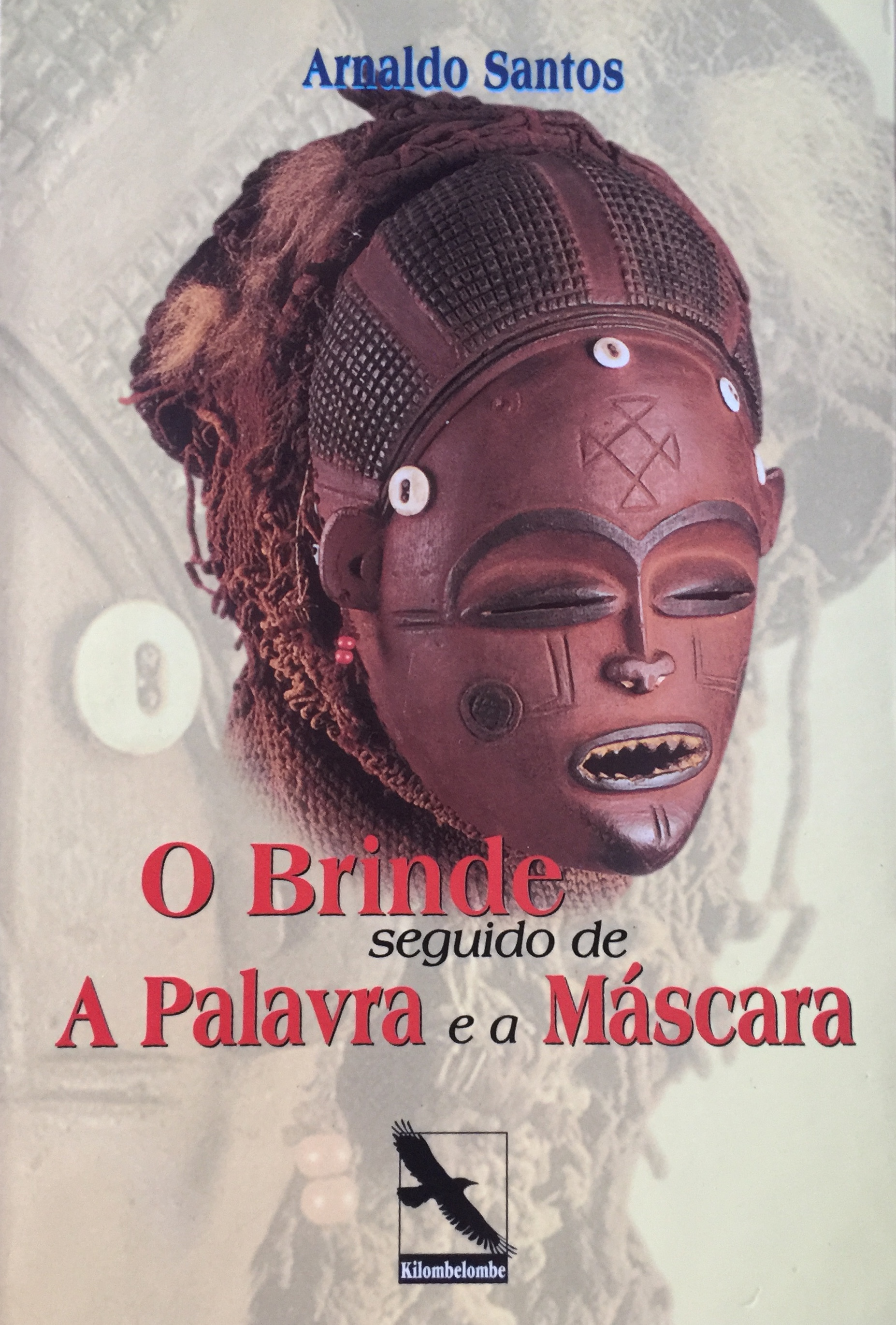 O Brinde seguido de A Palavra e a Máscara (Paperback)