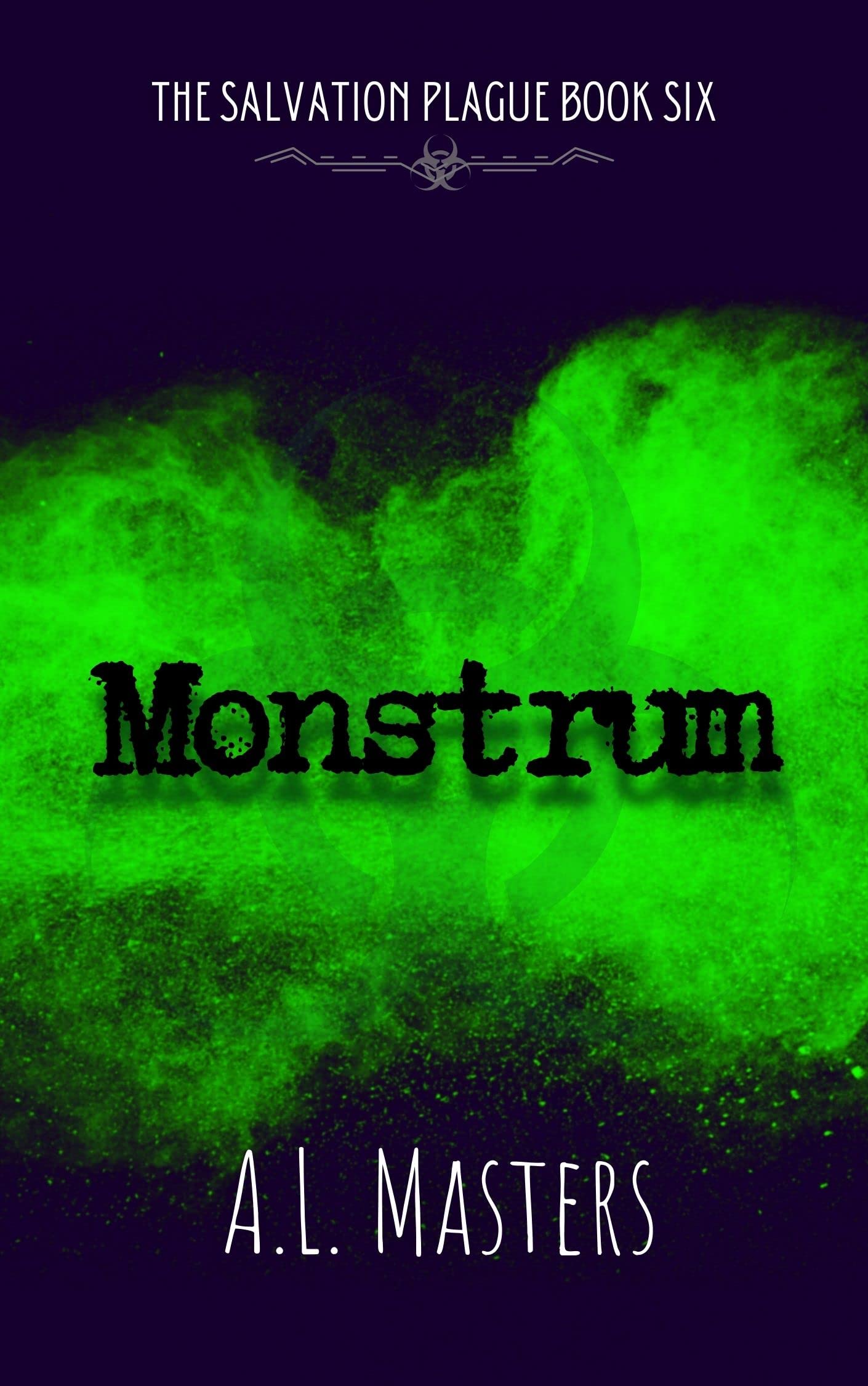 Monstrum (The Salvation Plague, #6)