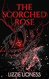 The Scorched Rose