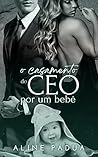 Book cover for O Casamento do CEO por Um Bebê (Família Reis, #2)