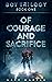 Of Courage And Sacrifice (B...