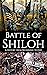Battle of Shiloh by Hourly History