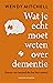 Wat je echt moet weten over dementie by Wendy Mitchell