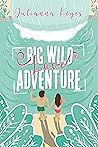 Big Wild Love Adventure by Julianna Keyes