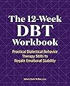 The 12-Week DBT W...