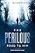 The Perilous Road To Him (The Road Series Book 3)