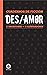 Des/amor