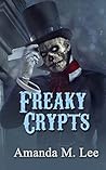 Freaky Crypts by Amanda M. Lee