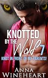 Knot in Front of My Parents! by Anna Wineheart Knot in Front of My Parents! by Anna Wineheart