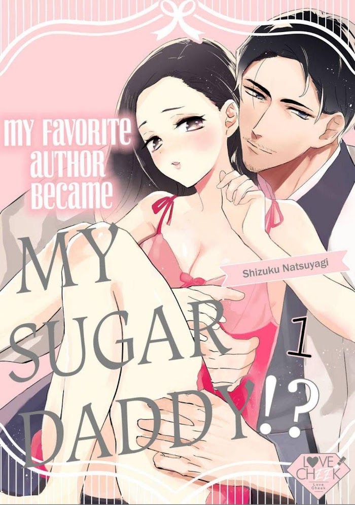 オジサマ小説家とパパ活はじめました！？[My Favorite Author Became My Sugar Daddy!?]
