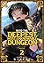Into the Deepest, Most Unknowable Dungeon Vol. 2 (Into the Deepest, Most Unknowable Dungeon, #2)