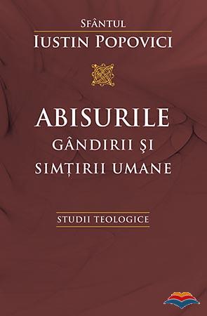 Abisurile gândirii și simțirii umane. Studii teologice