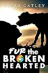 Fur the Broken he...