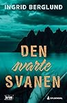 Den svarte svanen by Ingrid Berglund